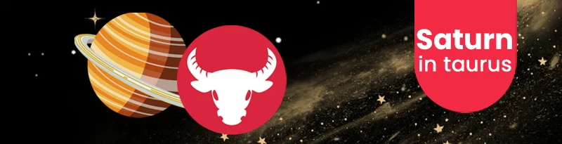 Saturn in Taurus Sign Saturn in Taurus Sign